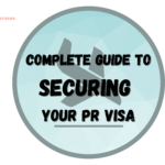 Your Complete Guide to Securing a PR Visa